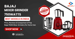 Read more about the article Best Bajaj Mixer Grinder 750Watts in India – Price, Reviews & Comparison