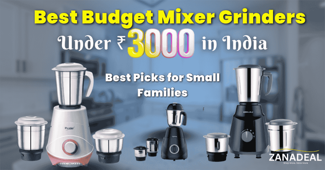 Read more about the article Mixer Grinder Low Price in India (2026): Best Budget Models Under ₹3000