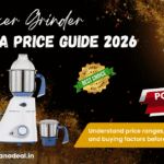 Mixer Grinder India Price List: Compare Best Budget to Premium Models