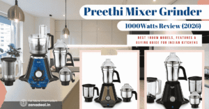 Read more about the article Preethi Mixer Grinder 1000Watts Review (2026): Best Models, Features & Buying Guide