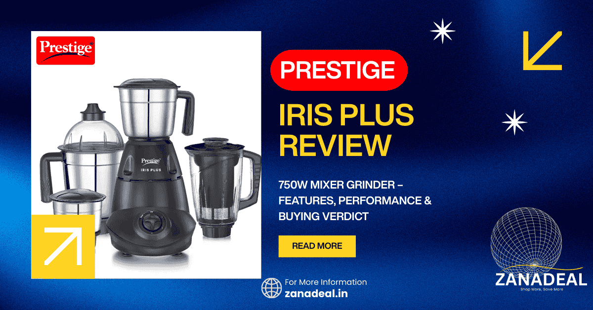 Read more about the article Prestige Iris Plus Review: Is This 750W Mixer Grinder Worth Buying?