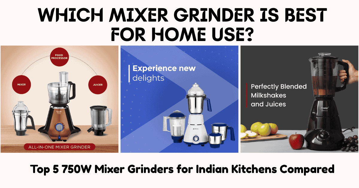 Read more about the article Which Mixer Grinder Is Best for Home Use? Top 5 Picks for Indian Kitchens (2026 Guide)