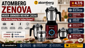 Read more about the article Atomberg Zenova Mixer Grinder Review (2026): Is It Worth Buying for Indian Homes?