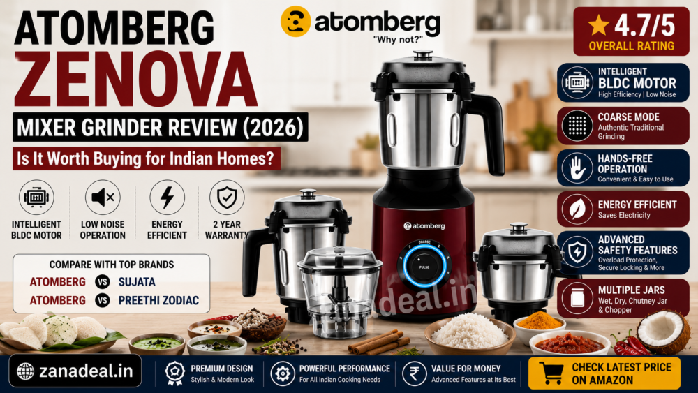 You are currently viewing Atomberg Zenova Mixer Grinder Review (2026): Is It Worth Buying for Indian Homes?