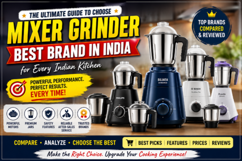 You are currently viewing Mixer Grinder Best Brand in India 2026: Top 10 Brands Compared for Performance, Durability & Value